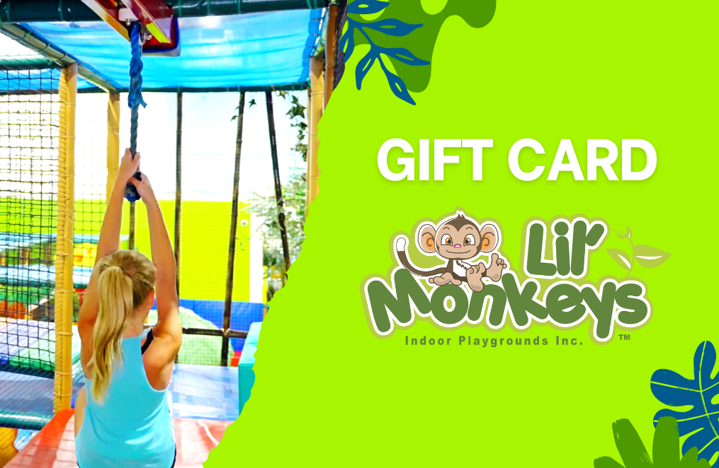 Lil Monkeys Physical Gift Card (IN-STORE Redemption Only)